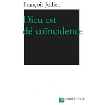 Dieu est dé-coïncidence