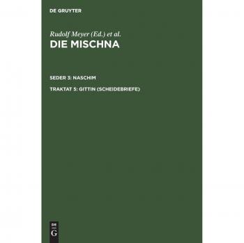 Die Mischna. Naschim: Gittin