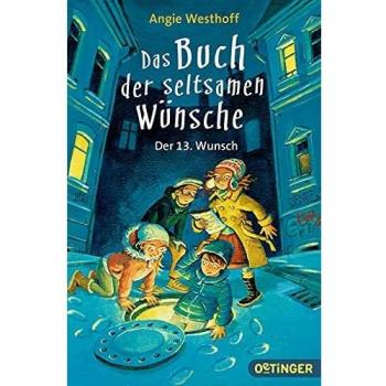 Angie Westhoff Das Buch Der Seltsamen Wünsche. Der 13. Wunsch: Band 2