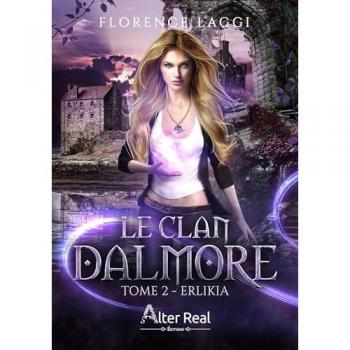 Le clan Dalmore Tome 2 : Erlikia