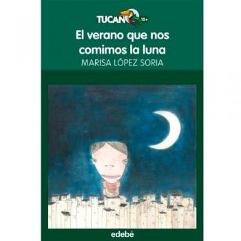 EL VERANO QUE NOS COMIMOS LA LUNA