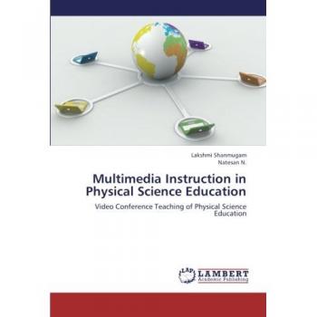 Multimedia Instruction in Physical Science Education: Video Conference Teaching of Physical Science Education