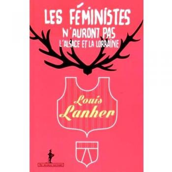 Les féministes n'auront pas l'Alsace et la Lorraine