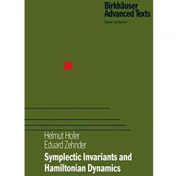 Symplectic Invariants and Hamiltonian Dynamics (Birkhäuser Advanced Texts Basler Lehrbücher)