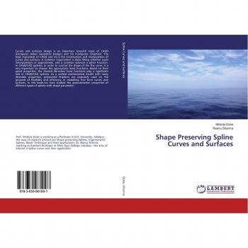Dube, Mridula: Shape Preserving Spline Curves and Surfaces