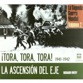 Tora, Tora, Tora-La Ascensión Del Eje