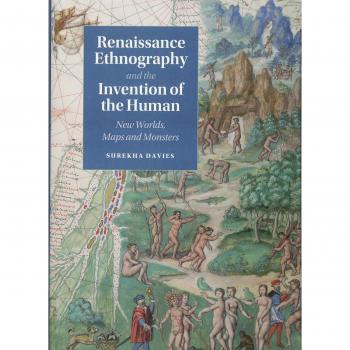 Renaissance Ethnography And The Invention Of The Human: New Worlds, Maps And Monsters (Cambridge Social And Cultural Histories) (Hardcover)
