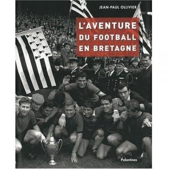 L'aventure du football en Bretagne