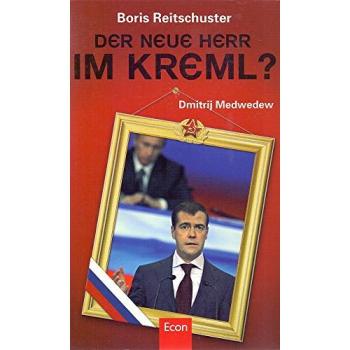 Der neue Herr im Kreml?: Dmitrij Medwedew