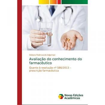 Avaliação do conhecimento do farmacêutico: Quanto à resolução nº 586/2013