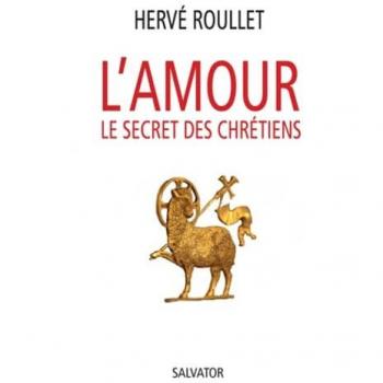 L'amour, le secret des chrétiens