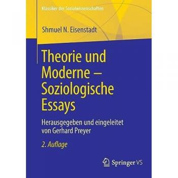 Theorie und Moderne – Soziologische Essays (Herausgegeben von Gerhard Preyer)