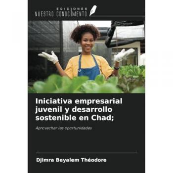 Théodore, Djimra Beyalem: Iniciativa empresarial juvenil y desarrollo sostenible en Chad;