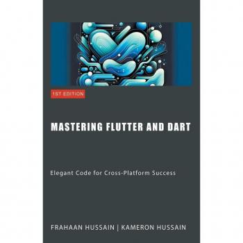 Mastering Flutter and Dart
