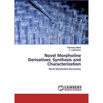 Novel Morpholine Derivatives: Synthesis and Characterization: Novel Morpholine Derivatives