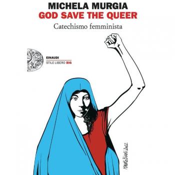 God Save The Queer. Catechismo Femminista