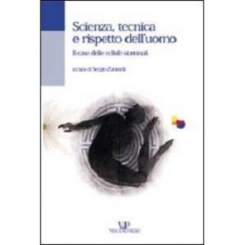Scienza, tecnica e rispetto dell'uomo. Il caso delle cellule staminali
