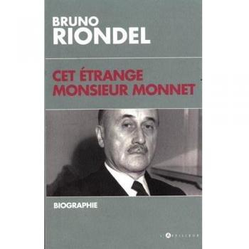Cet étrange Monsieur Monnet