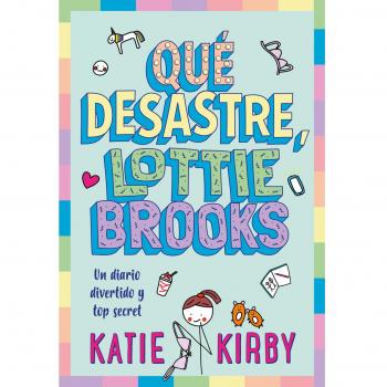 Qué desastre, lottie brooks.