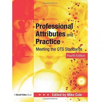 Professional Attributes and Practice: Meeting the QTS Standards