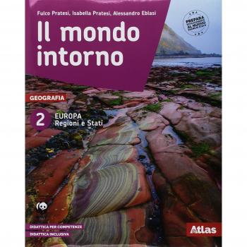 Il mondo intorno. Europa regioni e Stati-Geografia attiva. Per la Scuola media. Con ebook. Con espansione online