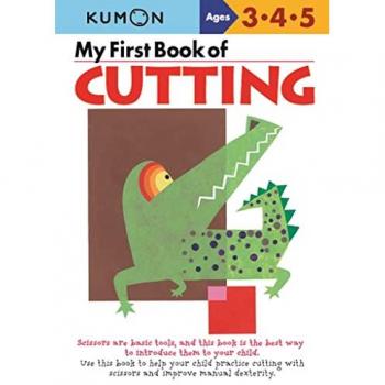 My First Book of Cutting (Kumon's Practice Books)