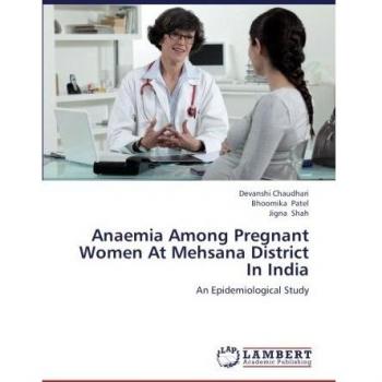 Anaemia Among Pregnant Women At Mehsana District In India