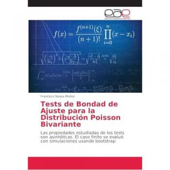Tests de Bondad de Ajuste para la Distribución Poisson Bivariante: Las propiedades estudiadas de los tests son asintóticas. El caso finito se evaluó con simulaciones usando bootstrap