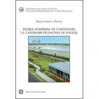 Storia d'impresa in Capitanata. La Lanerossi. Fildaunia di Foggia
