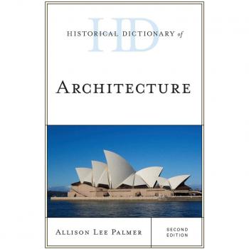 Historical Dictionary of Architecture