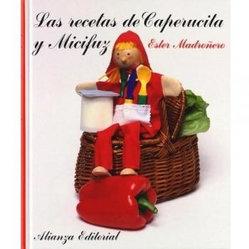 LAS RECETAS DE CAPERUCITA Y MICIFUZ