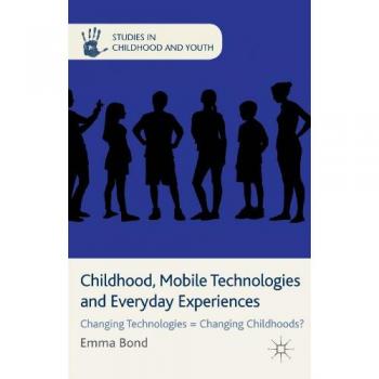 Childhood, Mobile Technologies and Everyday Experiences
