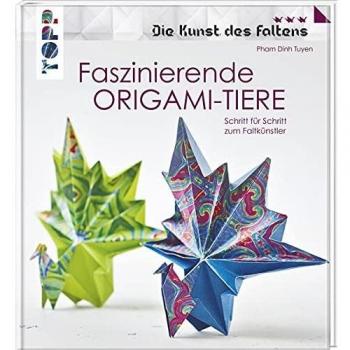 Faszinierende Origami-Tiere (Die Kunst des Faltens): Aus 20 Grundformen verschiedenste Tiere falten