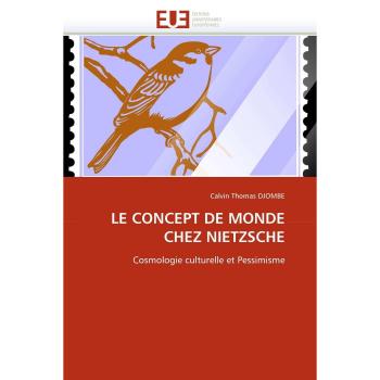 Djombe, Calvin Thomas: LE CONCEPT DE MONDE CHEZ NIETZSCHE