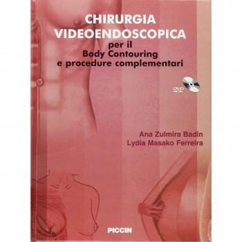 Chirurgia videoendoscopica per il body countouring e procedure complementari. Ediz. italiana e spagnola. Con DVD