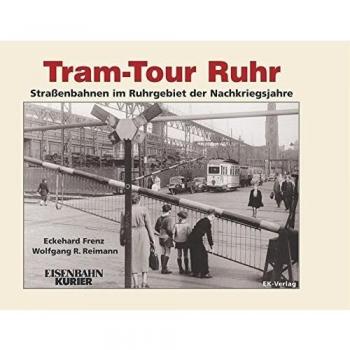 Eckehard Frenz Tram-Tour Ruhr: Straßenbahnen Im Ruhrgebiet Der Nachkriegsjahre