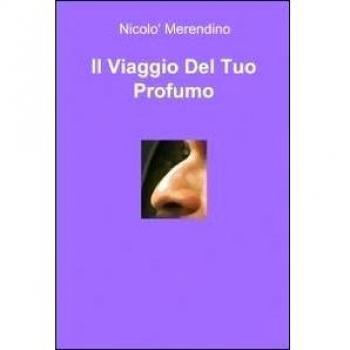 Il Viaggio Del Tuo Profumo