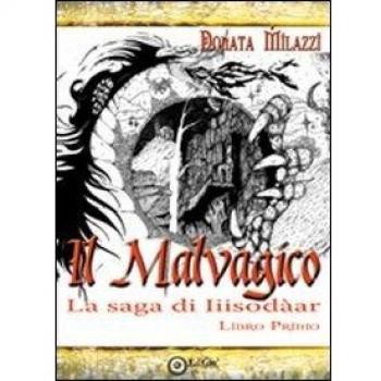 Il malvagico. La saga di Iiisodàar