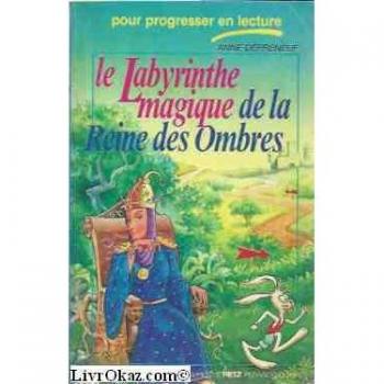 Le Labyrinthe Magique De La Reine Des Ombres