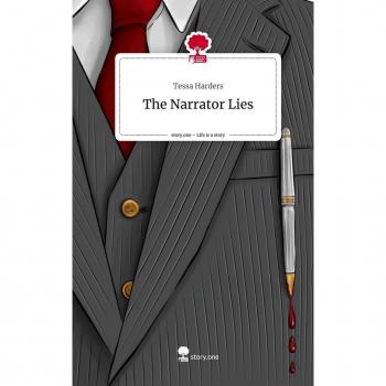 The Narrator Lies. Life is a Story