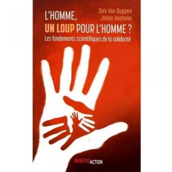 L'homme, un loup pour l'homme ? : Les fondements scientifiques de la solidarité