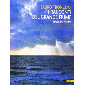 I racconti del grande fiume. Storie dell'essenza