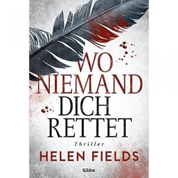 Fields, Helen: Wo niemand dich rettet