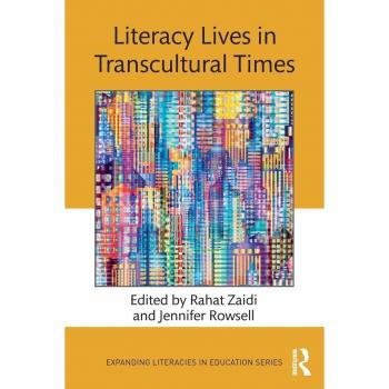 Literacy Lives in Transcultural Times (Expanding Literacies in Education)