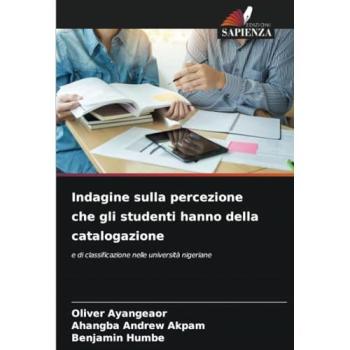 Ayangeaor, Oliver: Indagine sulla percezione che gli studenti hanno della catalogazione