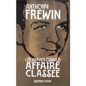 Lee Harvey Oswald, affaire classée (Serpent Noir)