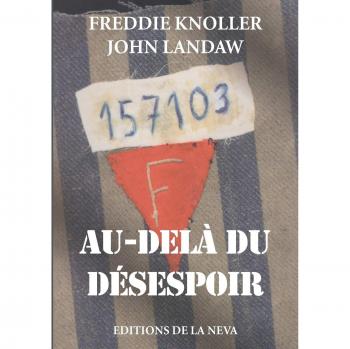 Knoller, Freddie: Au delà du désespoir