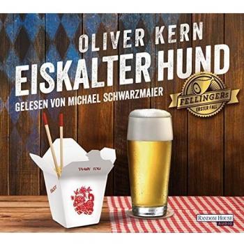 Oliver Kern Eiskalter Hund: Fellingers Erster Fall (Fellinger-Serie, Band 1)