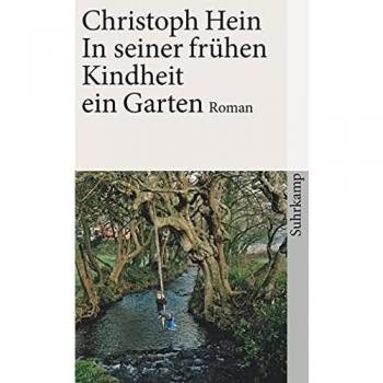 In seiner frühen Kindheit ein Garten: Roman (suhrkamp taschenbuch)