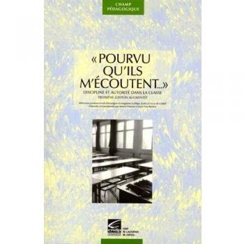 Pourvu qu'ils m'écoutent... : discipline et autorité dans la classe : Mémoires professionnels d'enseignants-stagiaires